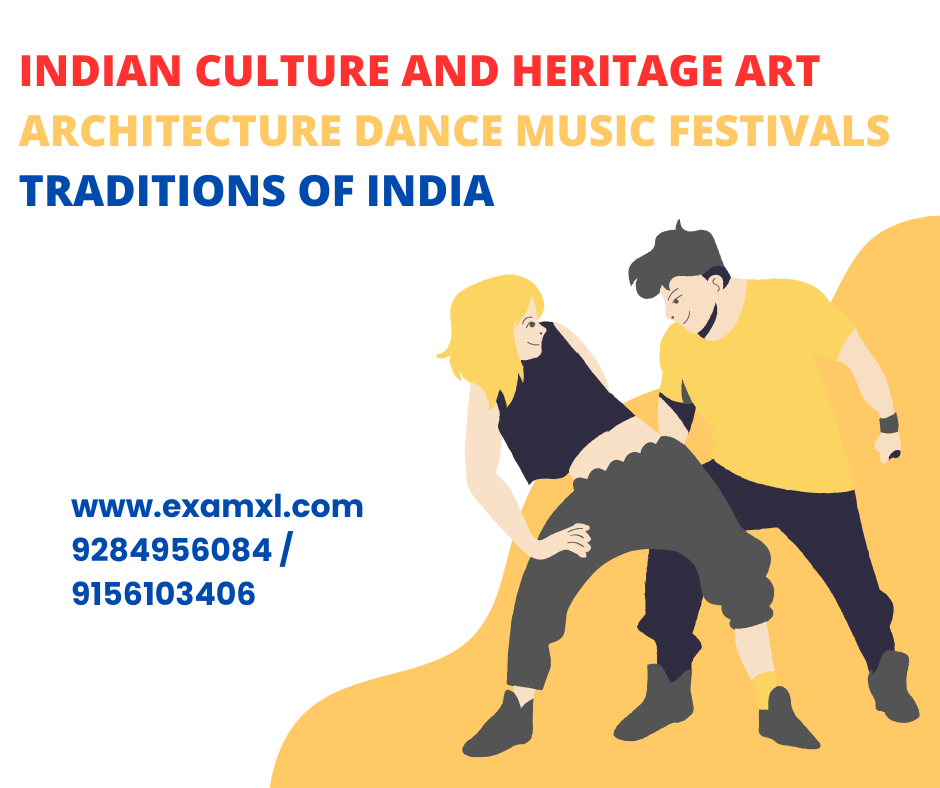 Indian Culture and Heritage Art Architecture Dance Music Festivals Traditions of India​